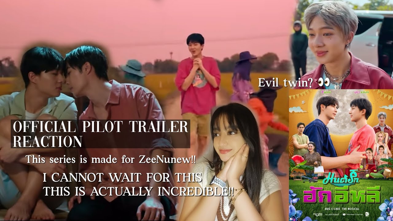 Hug E-Lhee The Musical | มนต์รักฮักอีหลี | REACTION | #zeenunew