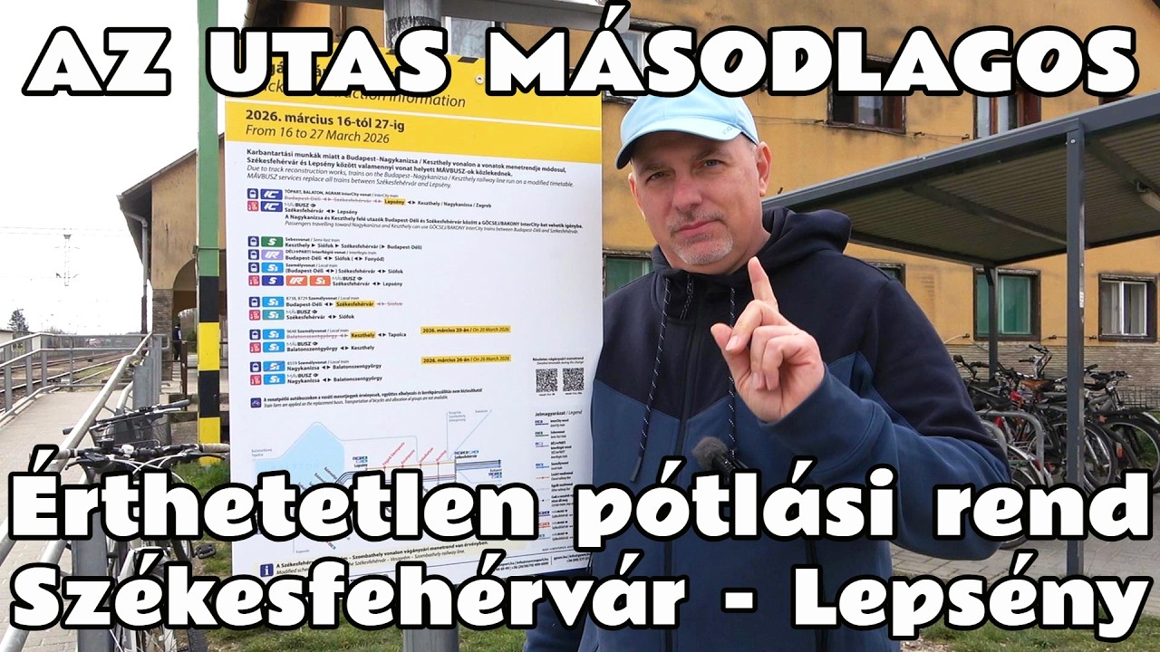 2026.03.16. Elcseszett vágányzár Székesfehérvár - Lepsény. Amikor az utasok egyáltalán nem fontosak.