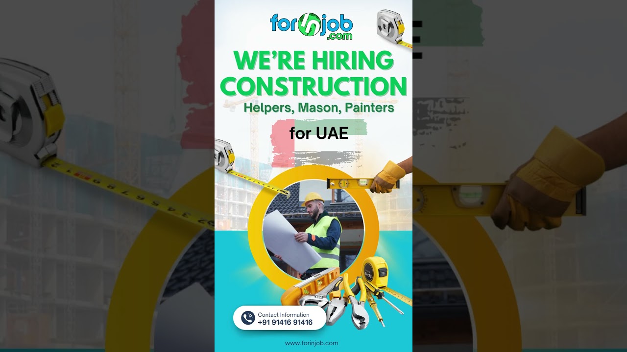 We're Hiring Construction helpers for UAE | Forinjob.com