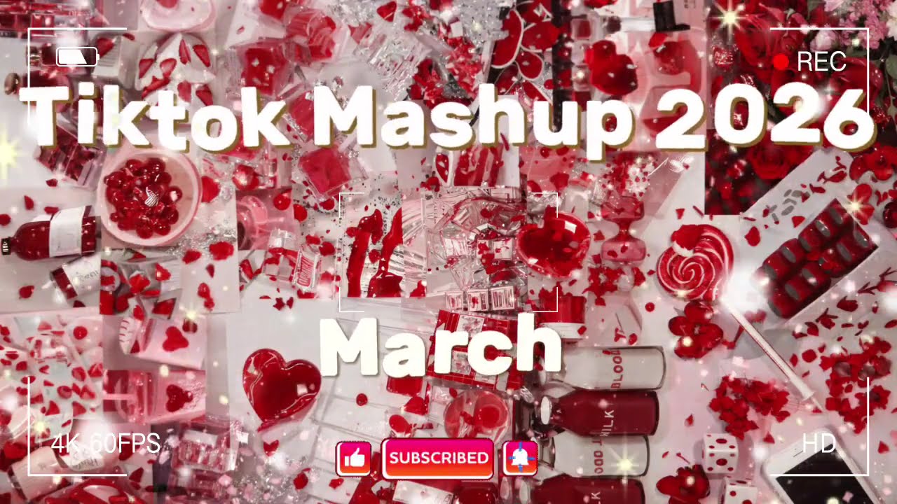 TikTok Mashup March 💙2026💙 (Not Clean)