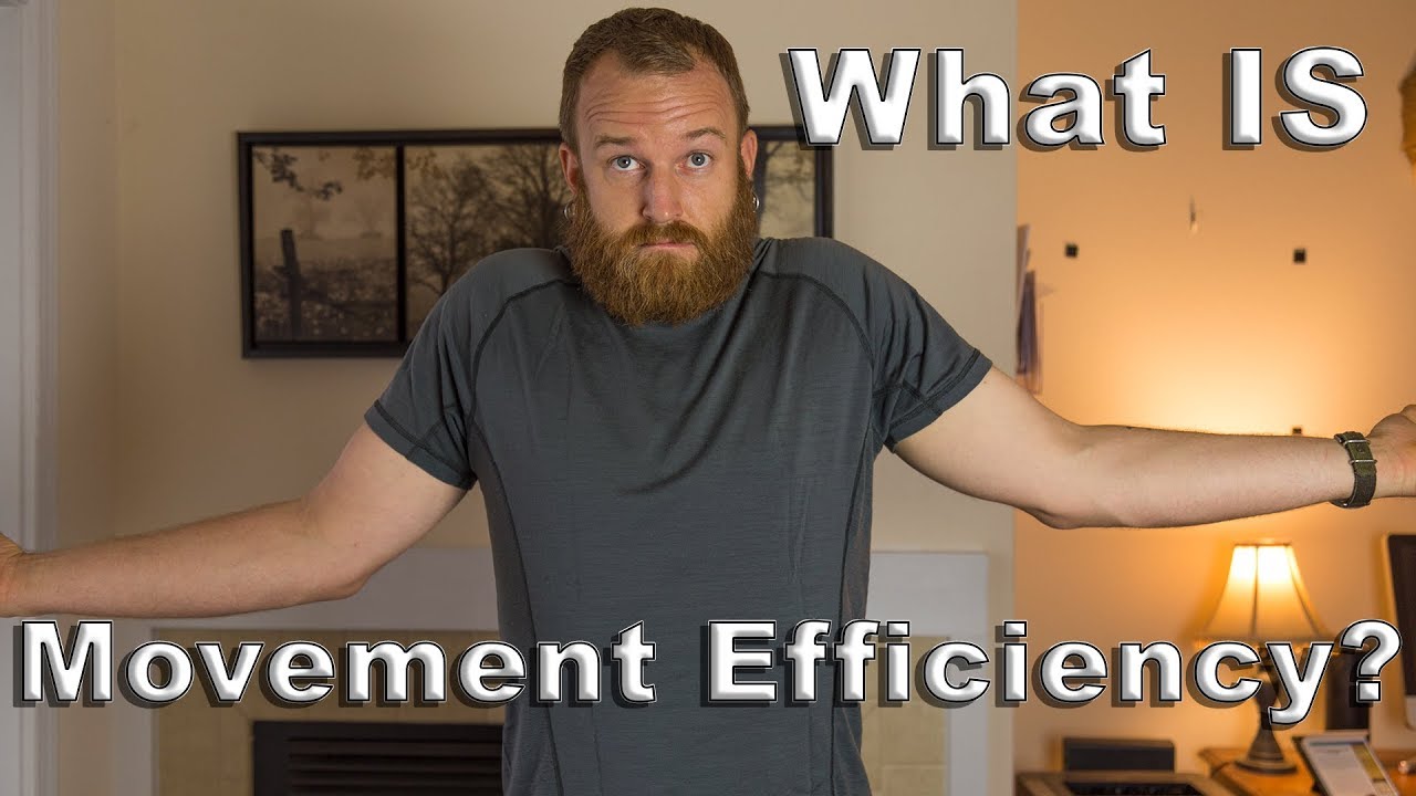 What Is Movement Efficiency Really?