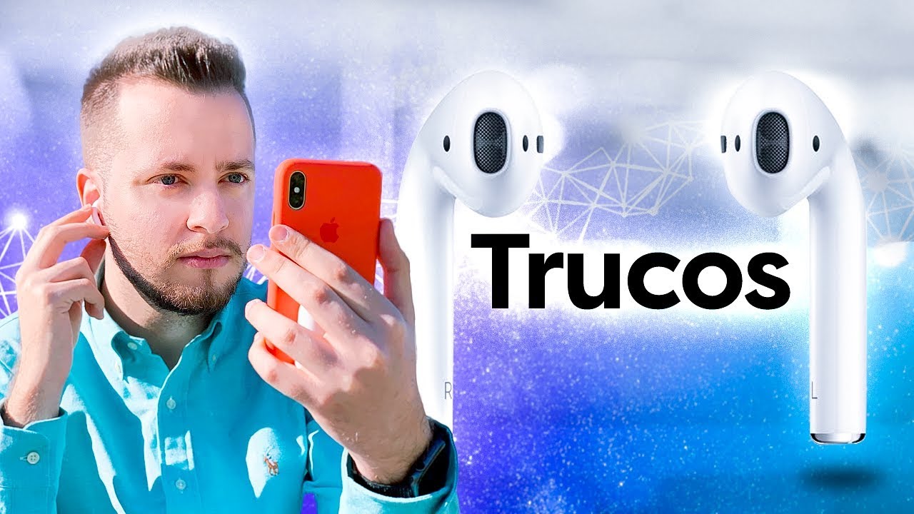 Los MEJORES TRUCOS para sacar el máximo a tus AirPods