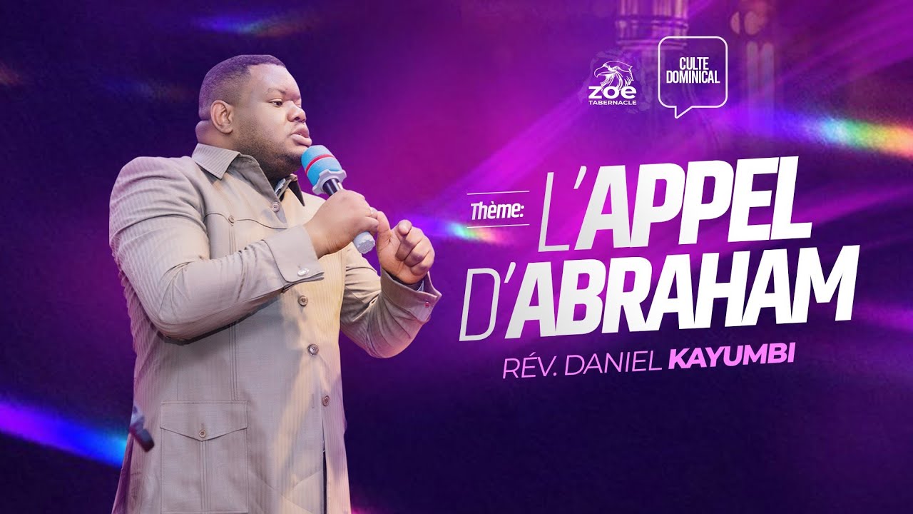 L'APPEL D'ABRAHAM | Rév. Daniel KAKESE KAYUMBI | Dimanche 15.03.2026 | Zoe Tabernacle Mbujimayi