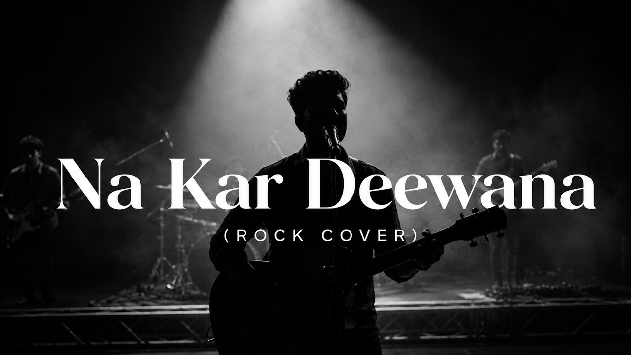 Roxen's : Na Kar Deewana (Cover) : ABHI$HEK | Rock Cover