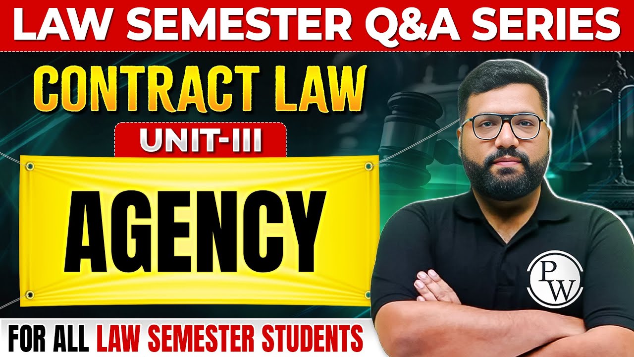 Contract of Agency Indian Contract Act | Contract Law | Unit-III | Law Semester Exam|Judiciary By PW