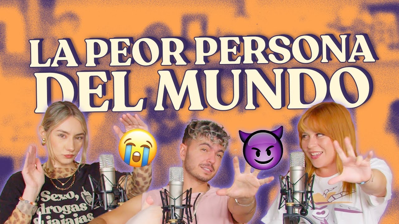 ME EMBRUJÓ A MI Y A TODA MI FAMILIA: Chisme ajeno #99: La peor persona que conoces