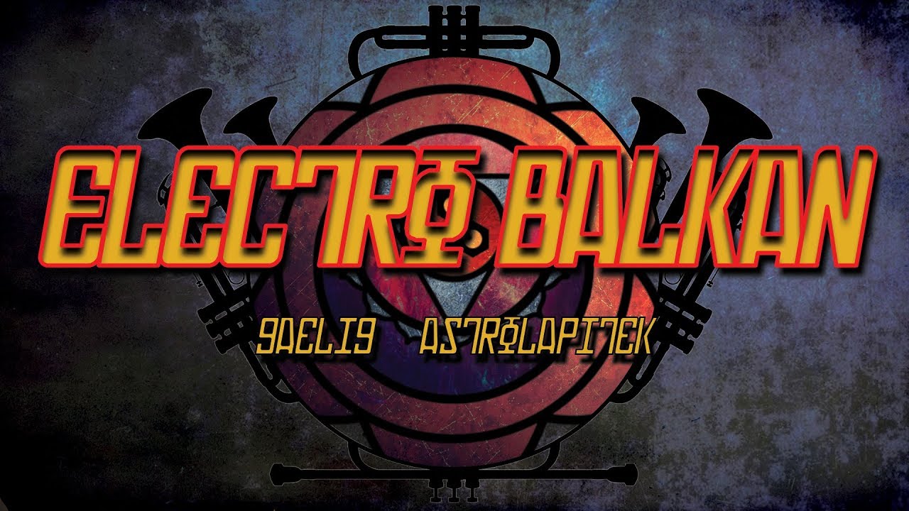 Mix electro balkan 2 gaelig - Astrolapitek