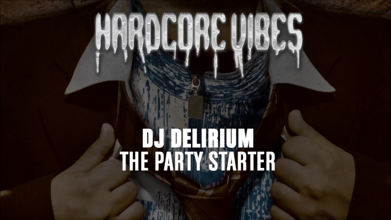 DJ Delirium - The Party Starter
