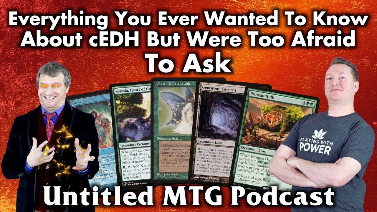 Everything You Ever Wanted To Know About cEDH But Were Too Afraid To Ask - Untitled MTG Podcast #4