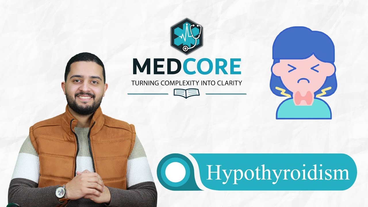 Hypothyroidism | Endocrine Module