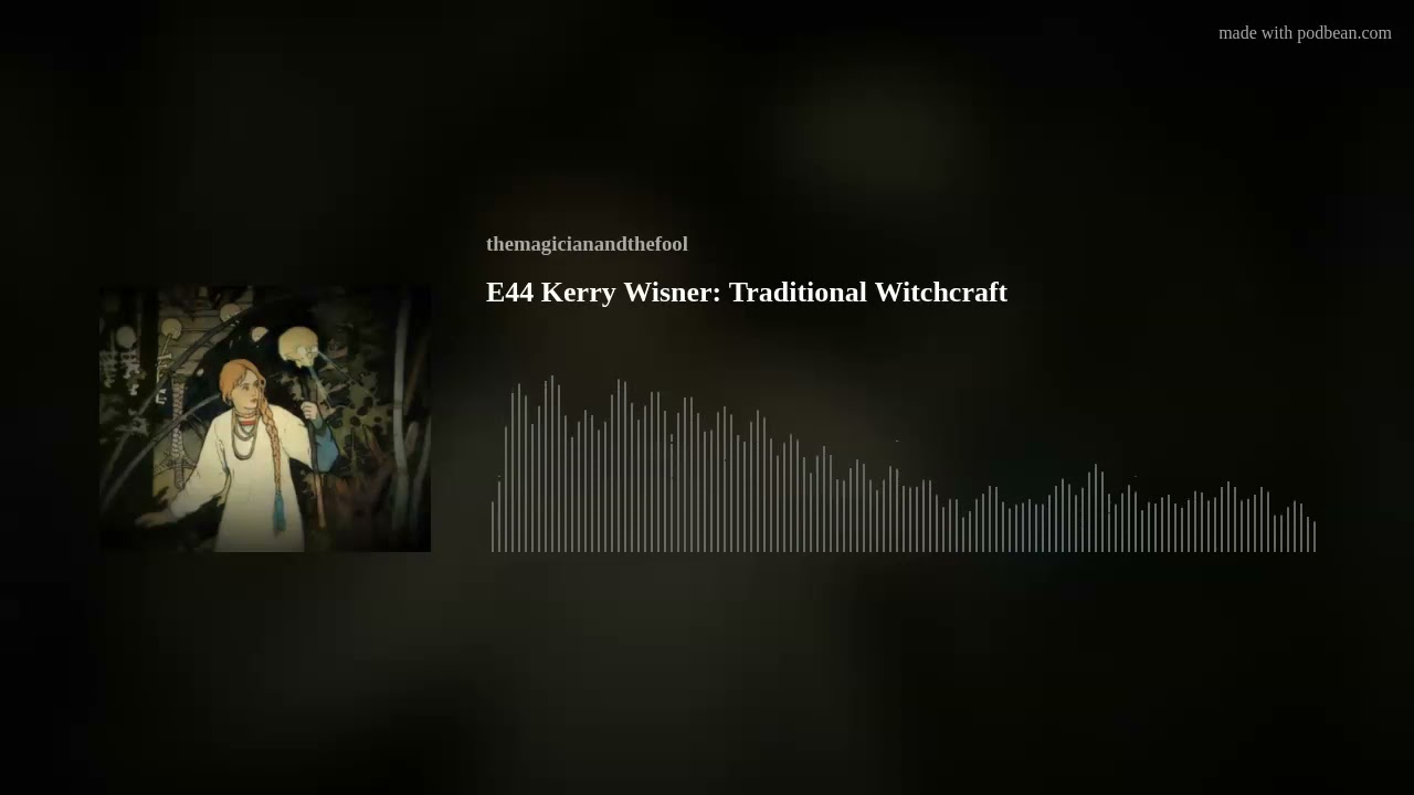E44 Kerry Wisner: Traditional Witchcraft