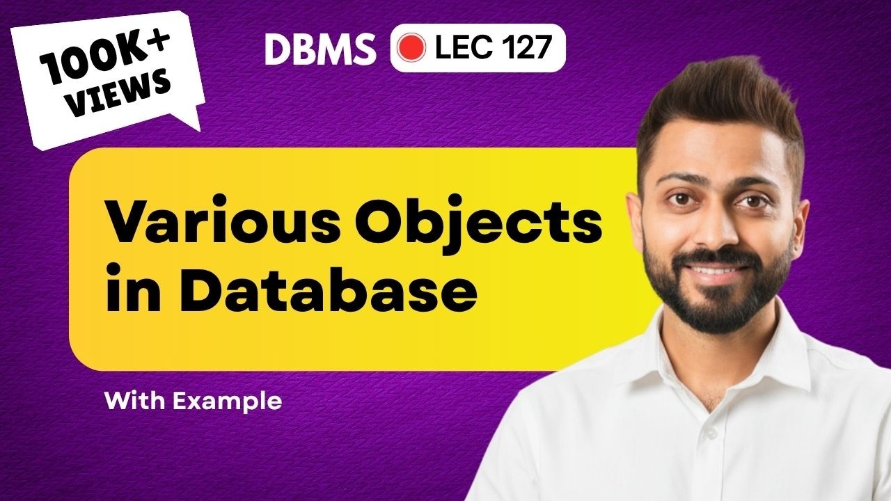 Lec-127: Various objects in Database | Oracle, SQL Server