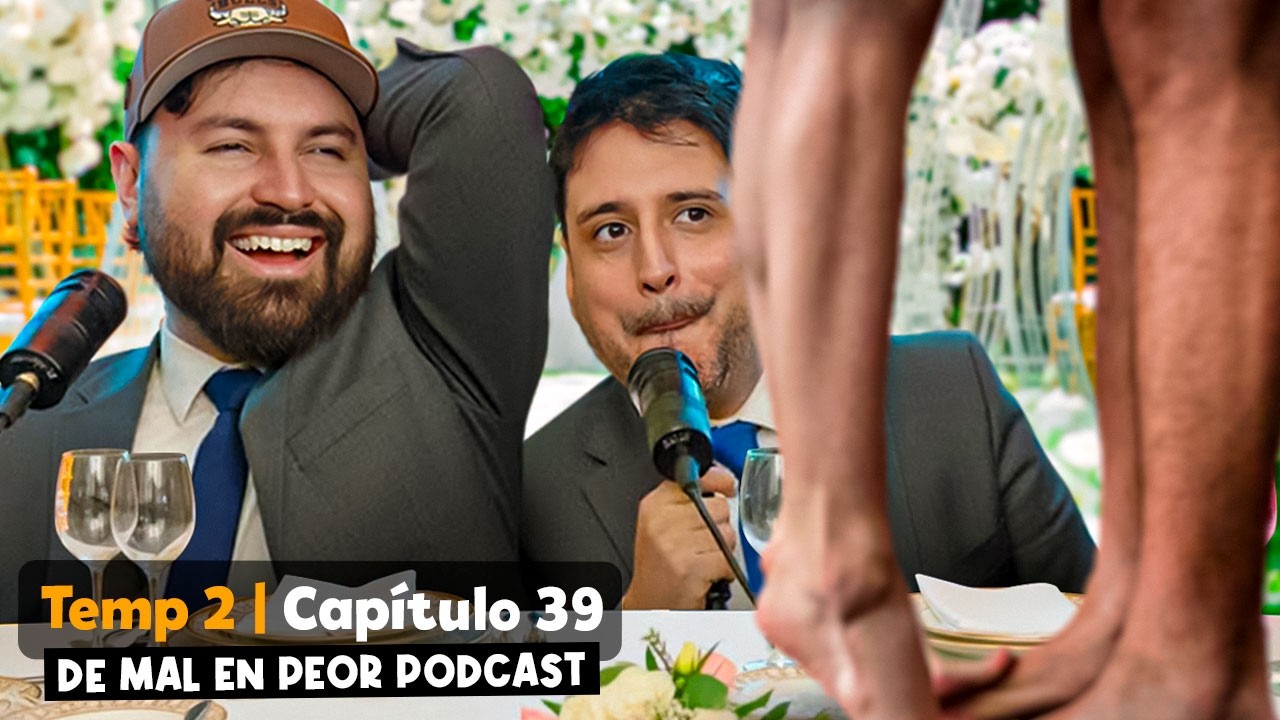 Salio Casorio con Vedeto 🍆 #39 Temp 2 De Mal en Peor Podcast
