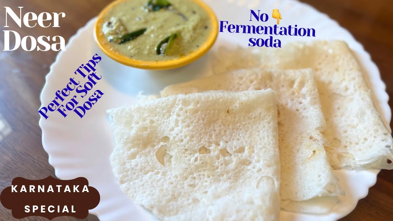“Neer Dosa Recipe | Soft Mangalorean Rice Crepes Without Fermentation”