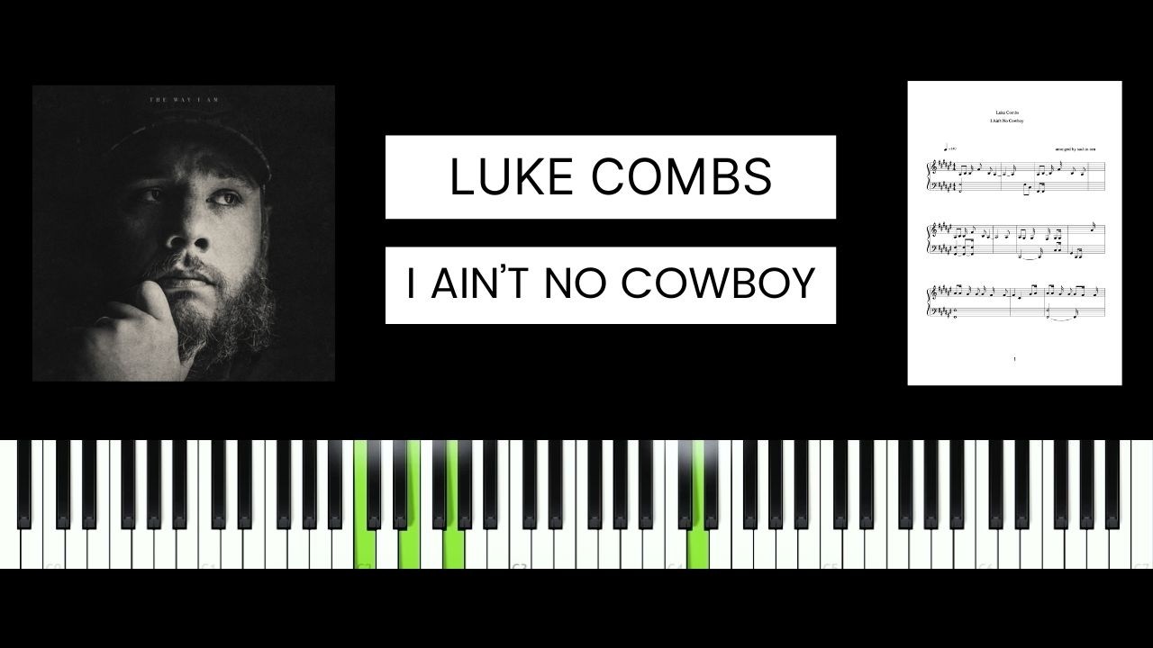 Luke Combs - I Ain't No Cowboy (BEST PIANO TUTORIAL & COVER)