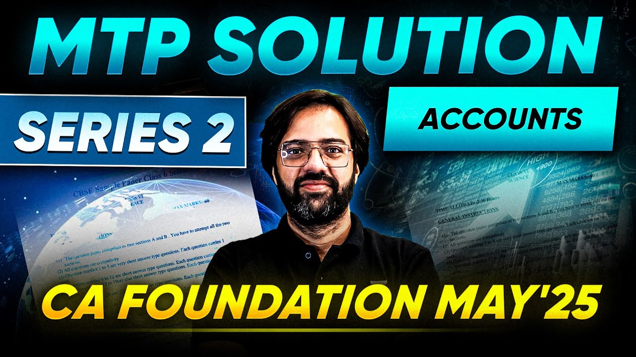 CA Foundation Accounts MTP Series 2 | CA Foundation May'25 | CA Rakesh Kalra