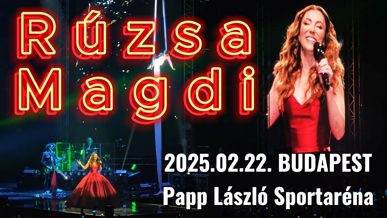 Rúzsa Magdi koncert  (live, 2025.02.22. Budapest, Papp László Sportaréna)