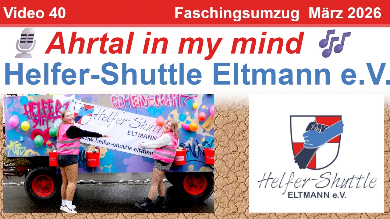 Ahrtal Video 40: Ahrtal in my Mind 💓 Jubiläumsvideo Helfer-Shuttle Eltmann 2021 bis 2025 Partysong