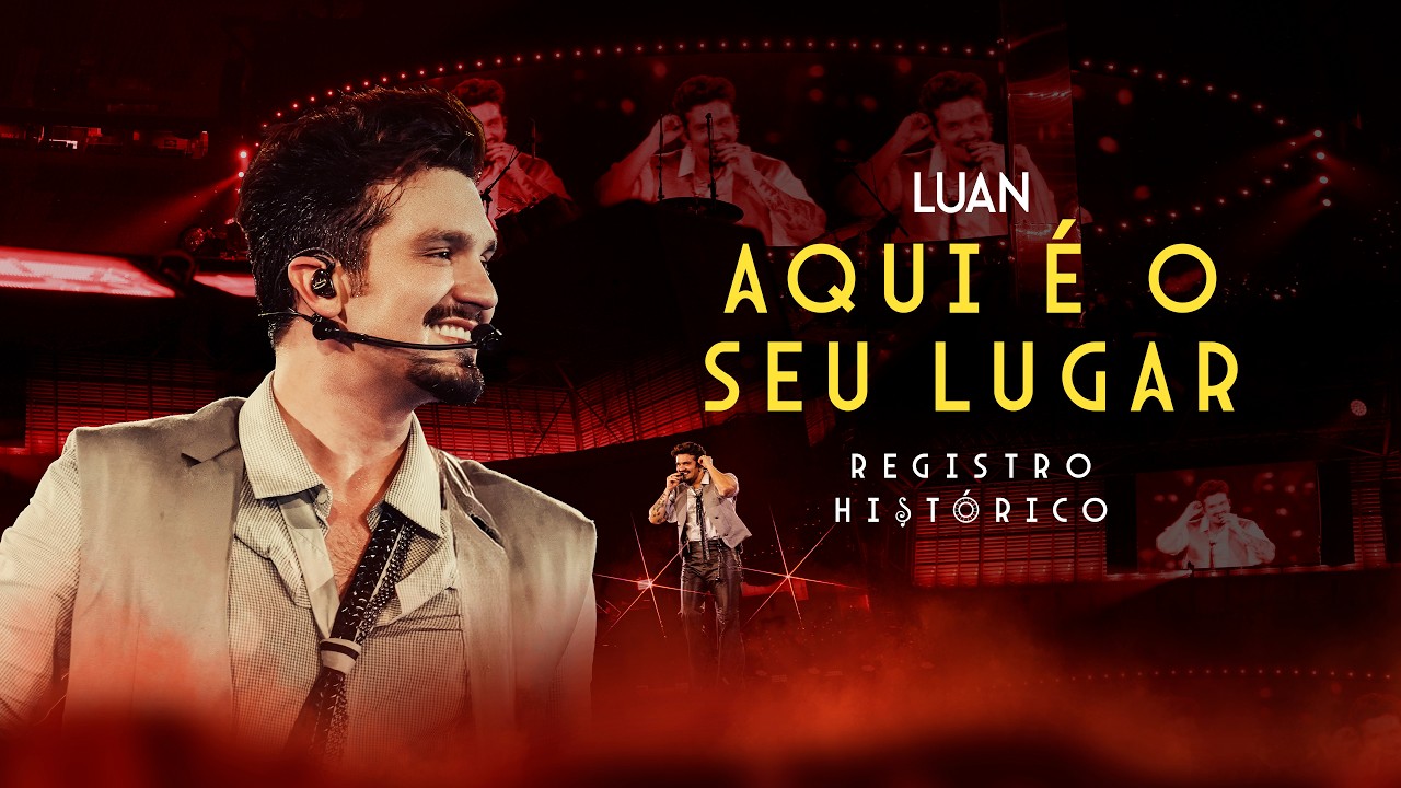 Luan Santana - AQUI É O SEU LUGAR (Registro Histórico)