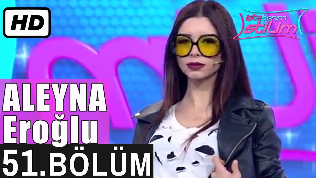 İşte Benim Stilim - Aleyna Eroğlu - 51. Bölüm 7. Sezon
