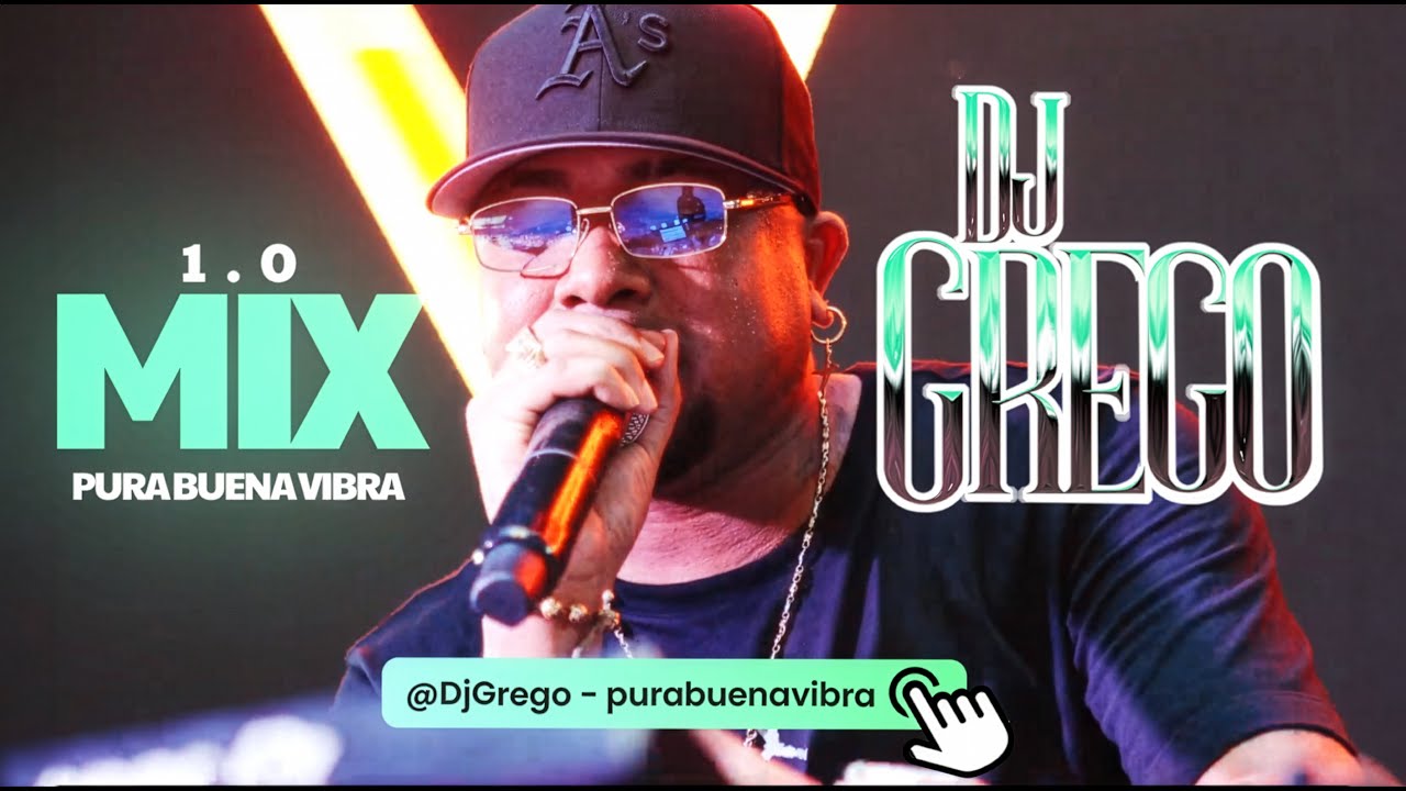 MIX DJ GREGO - PURA BUENA VIBRA 1.0 (Video Oficial)