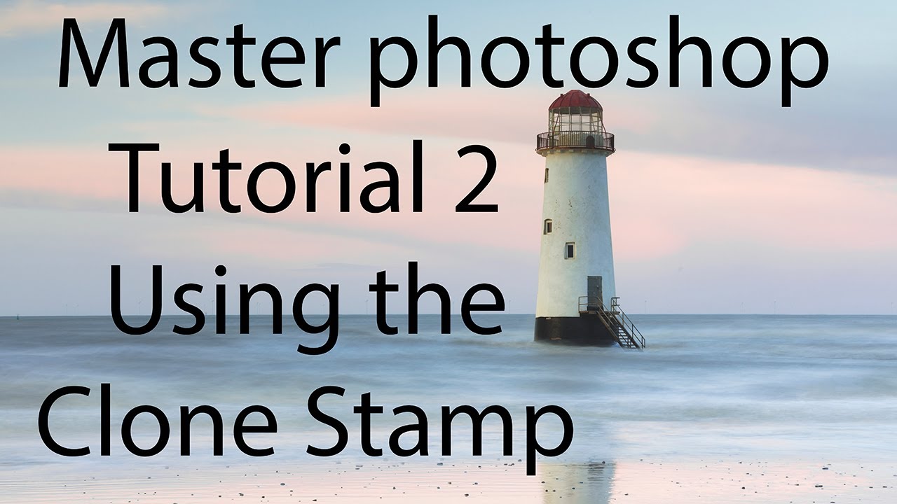 Master Photoshop - Tutorial 2 - Using the Clone Stamp