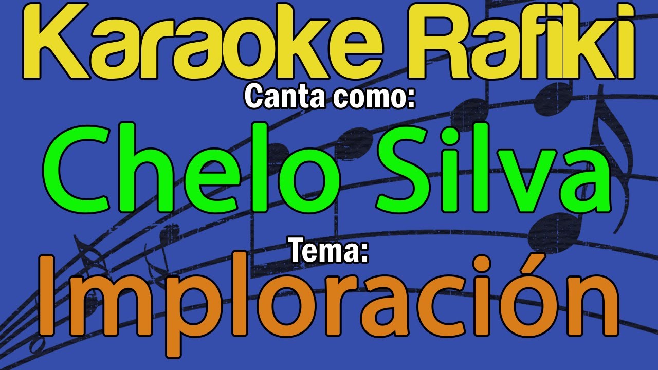 Chelo Silva - Imploración Karaoke Demo