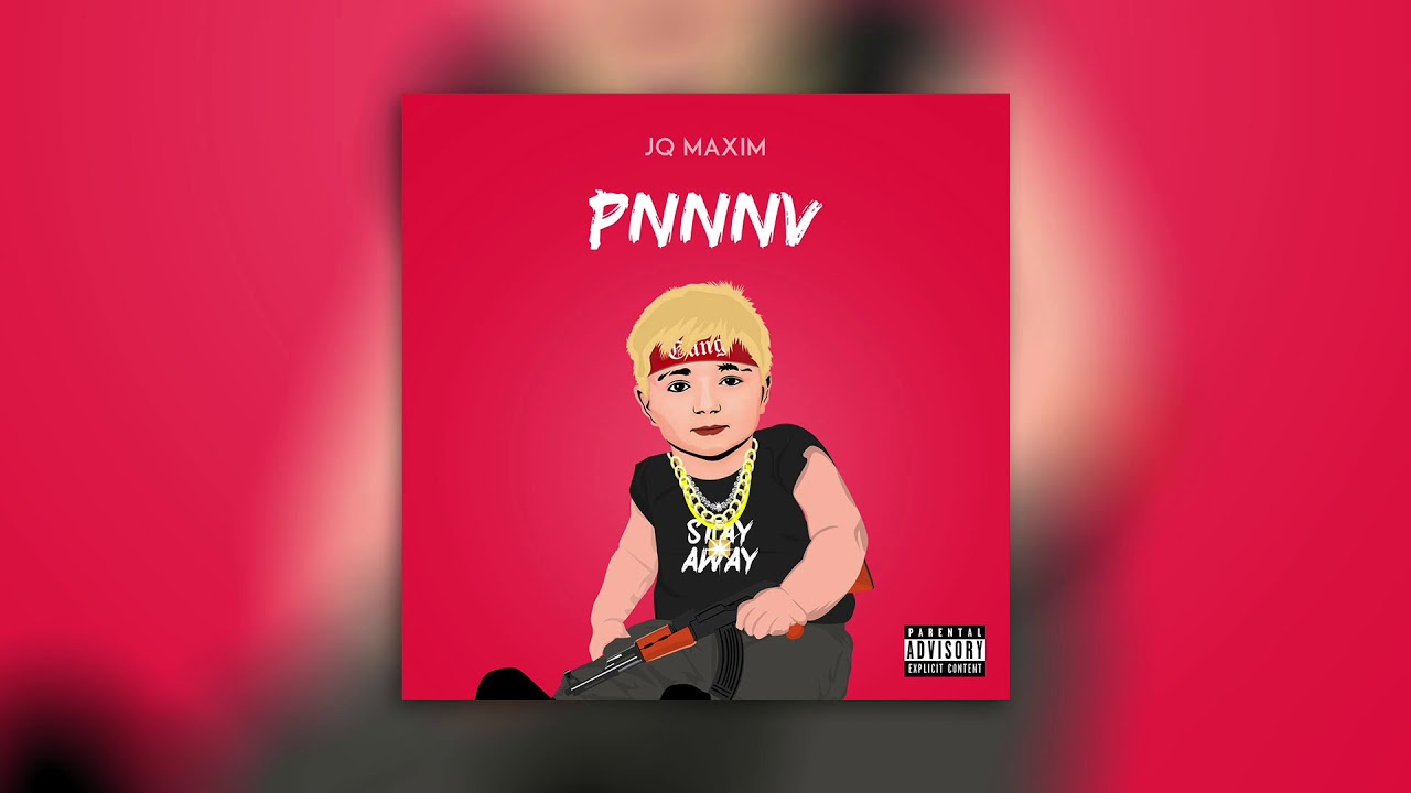 JQ Maxim - PNNNV (Audio)