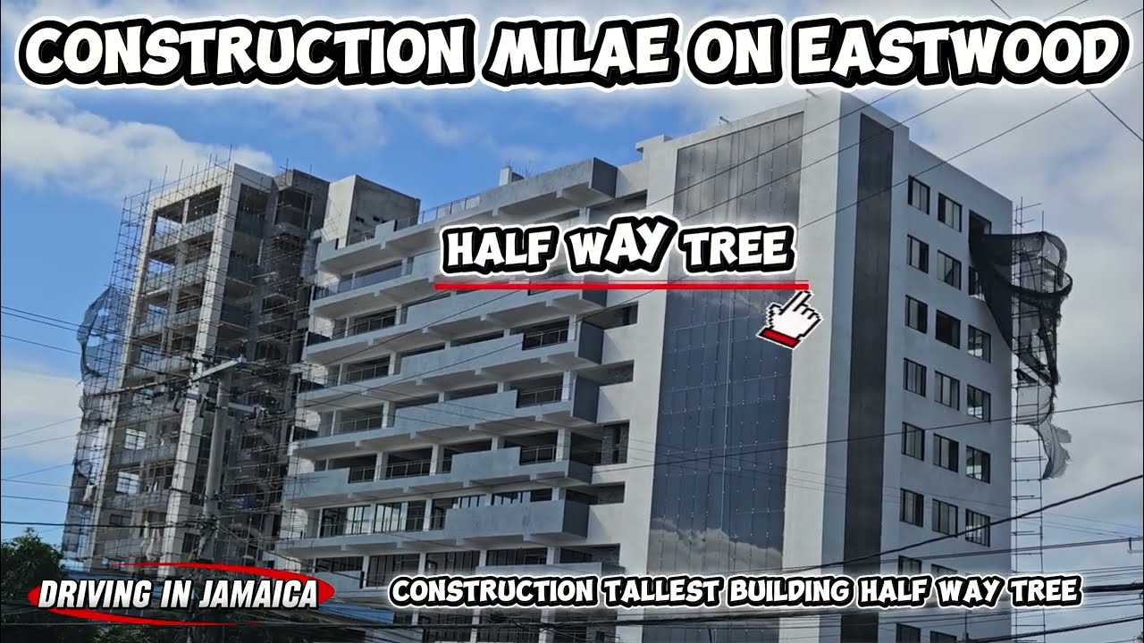 Construction Milae on Eastwood Building Jamaica 