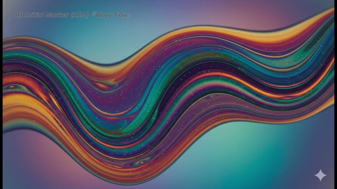 【Cafe BGM】AI Initial Market(AIM) / Wavy flow