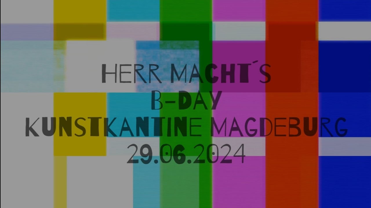 Herr Macht's B-Day @ Kunstkantine  Magdeburg 29.06.2024 (Live Set)