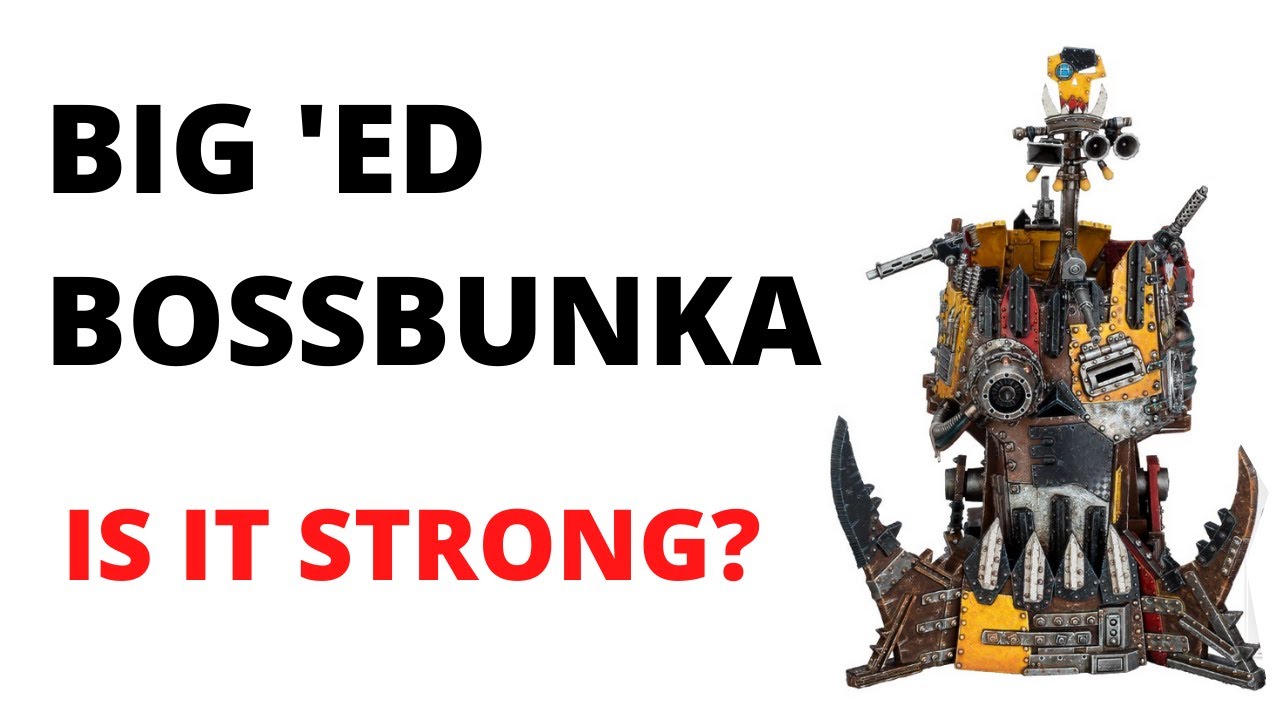 Big 'Ed Bossbunka - New Ork Fortification Datasheet Review