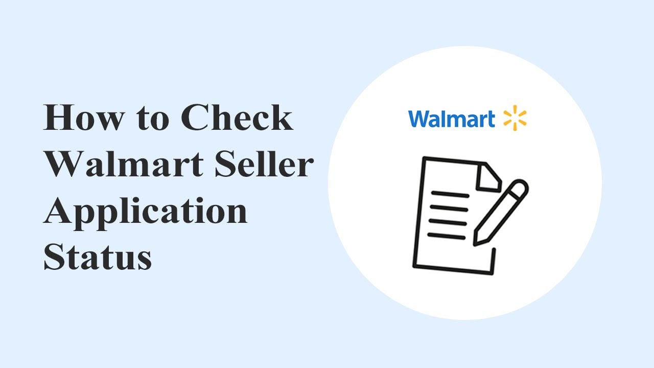 How to Check Your Walmart Seller Application Status