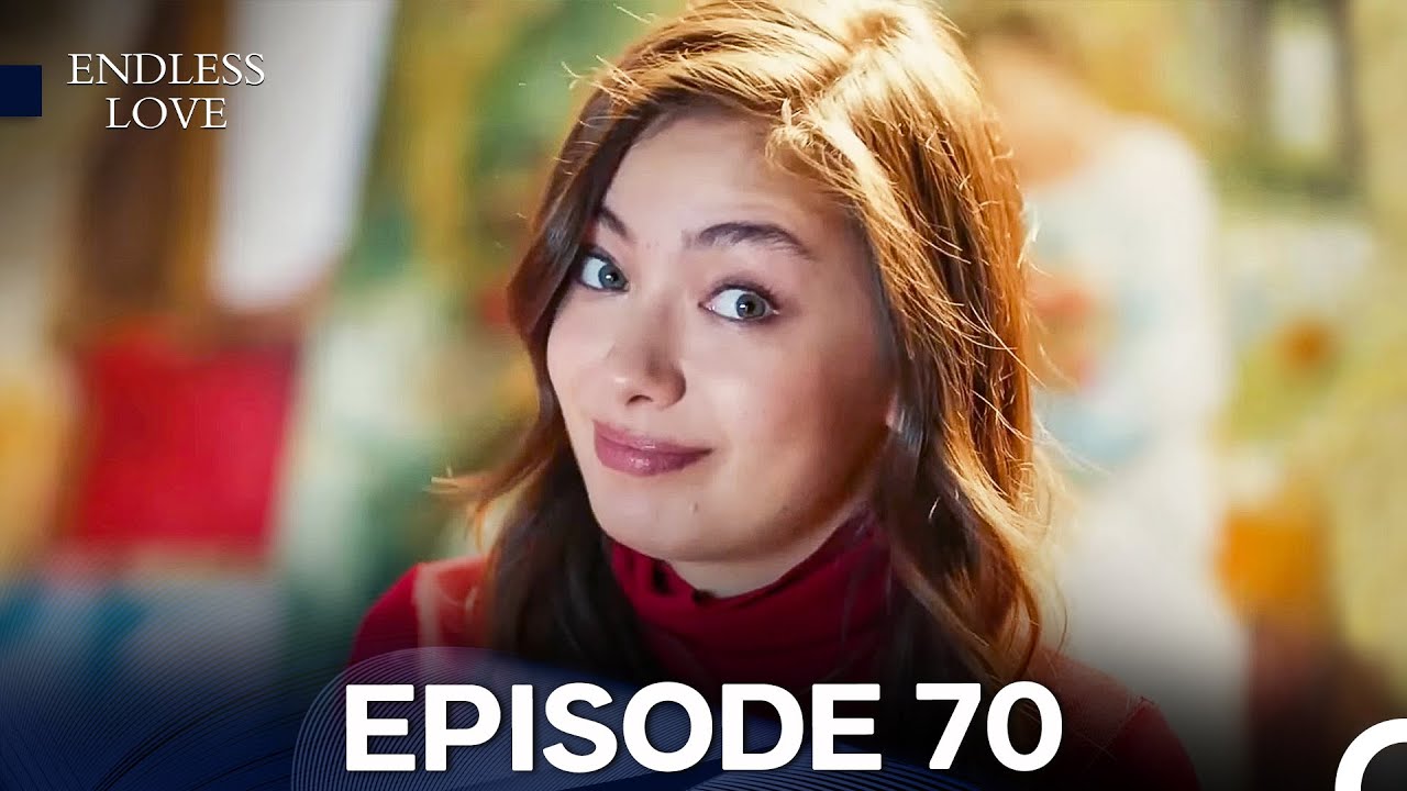 Endless Love Episode 70 (FULL HD)