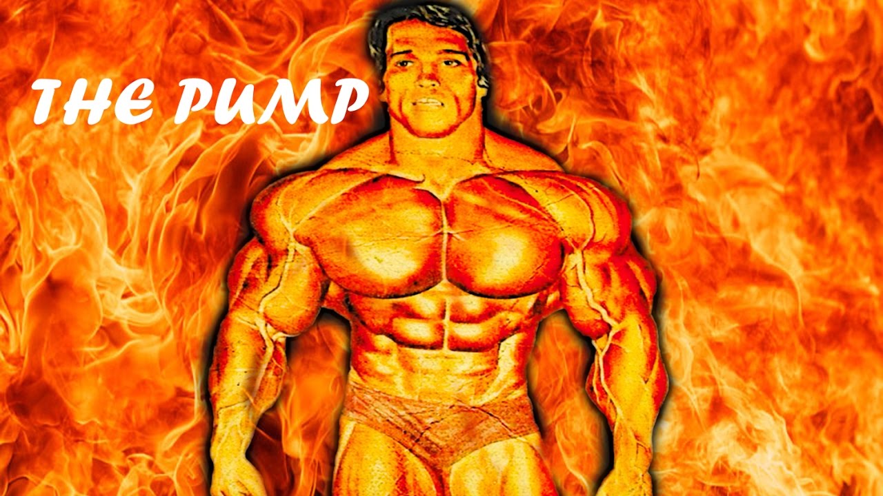 THE PUMP | ARNOLD SCHWARZENEGGER | BODYBUILDING MOTIVATION
