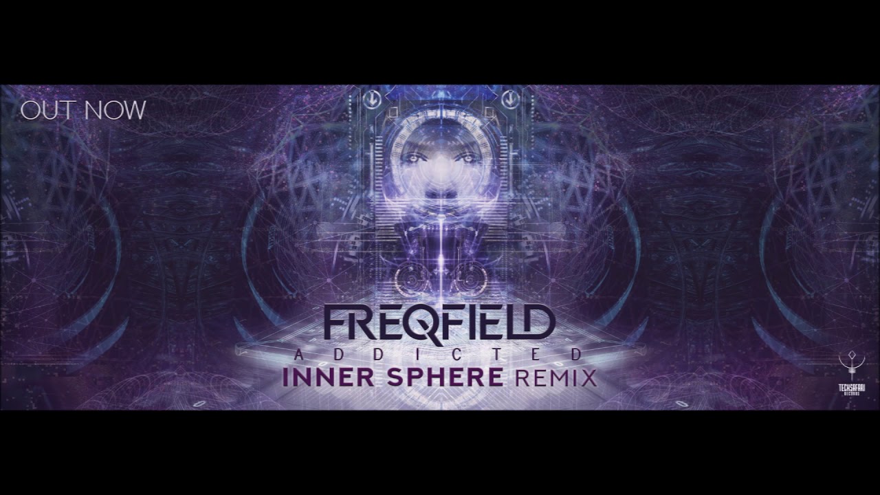 Freqfield - Addicted (Inner Sphere Remix)
