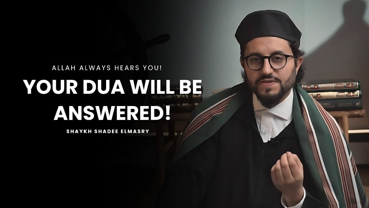 The Power of Dua: Who Allah Always Answers -- Shaykh Shadee Elmasry