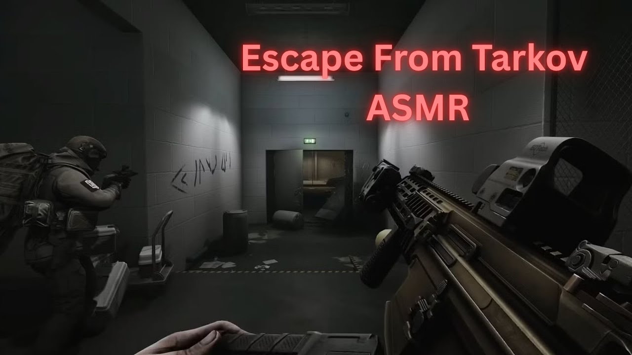 ASMR Escape From Tarkov!