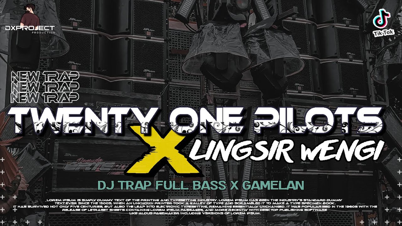 DJ TRAP MELODY CAROUSEL X TWENTY ONE PILOTS X LINGSIR WENGI TERBARU FULL BASS DX PROJECT