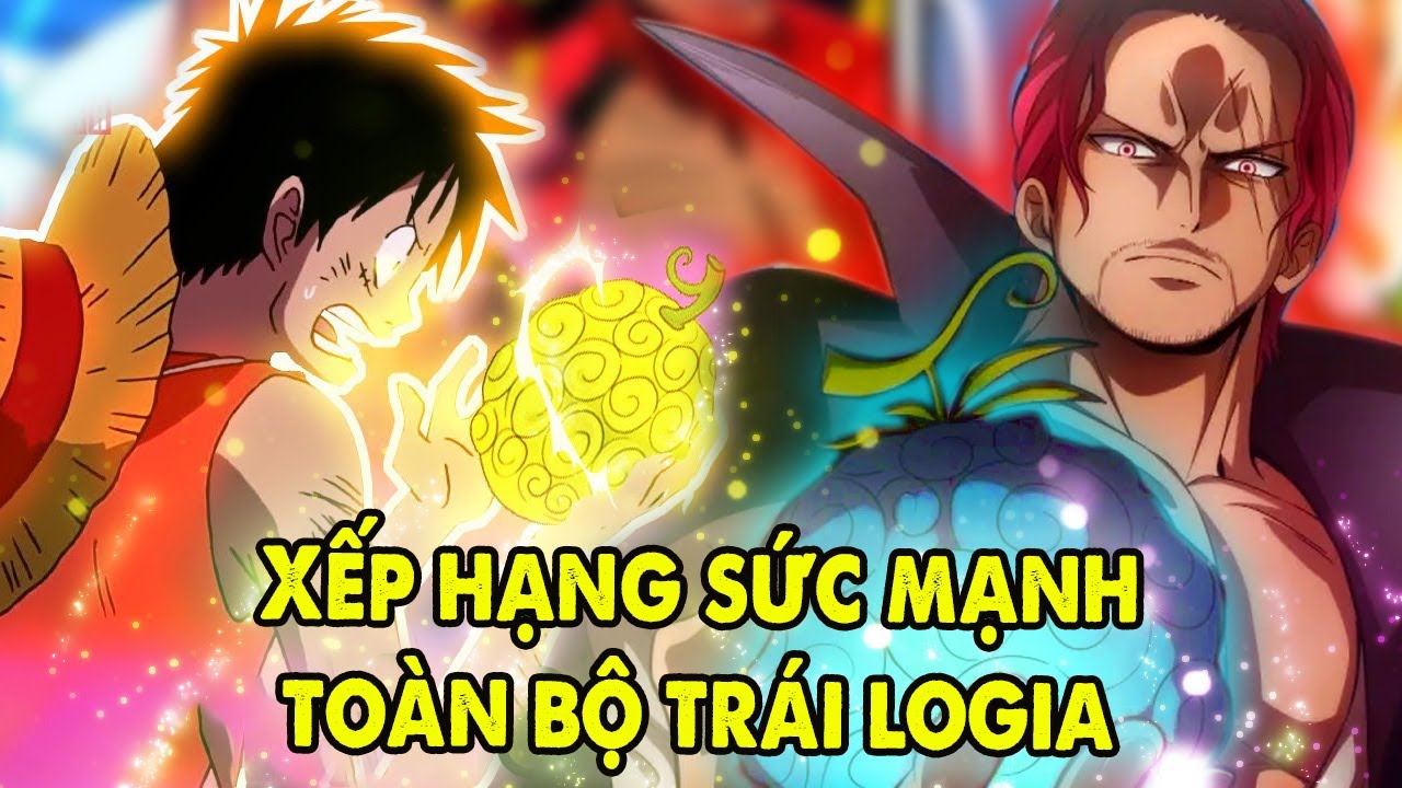 Xếp Hạng Toàn Bộ Sức Mạnh Trái Ác Quỷ Hệ Logia, Nguyên Tố Tự Nhiên Mạnh Nhất