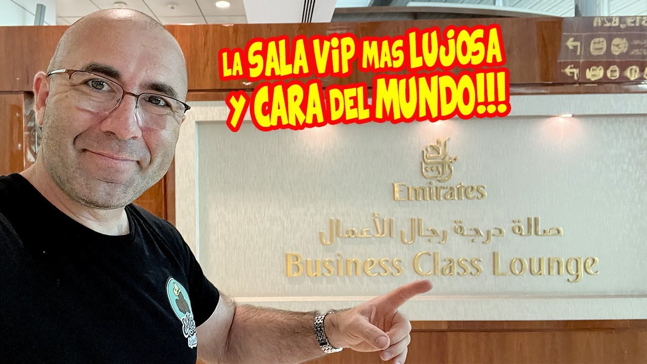 la SALA VIP m&aacute;s CARA y LUJOSA del MUNDO en DUBAI 💲💲💲 clase BUSINESS EMIRATES