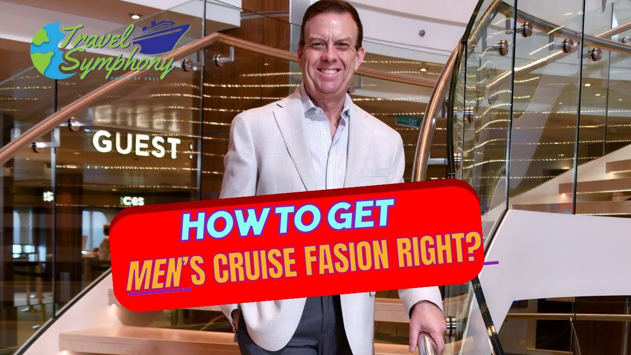 How to Get Men’s Cruise Fashion Right? (And Cheap!)