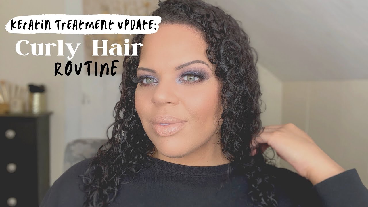 Keratin Treatment Update: Curly Hair Routine