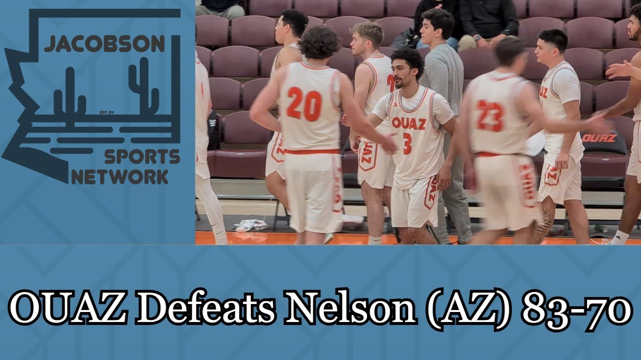 OUAZ Defeats Nelson (AZ) 83-70