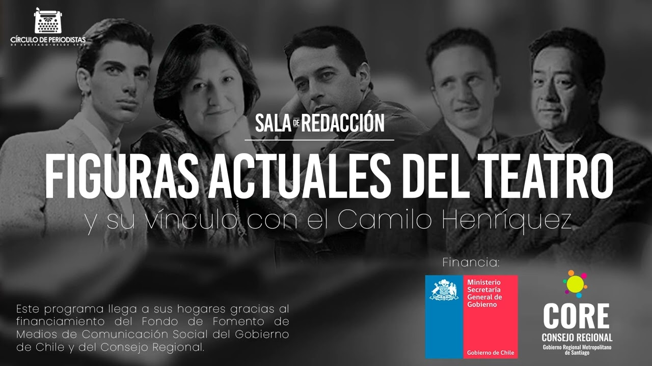 Figuras actuales del teatro y su vínculo con el Camilo Henríquez
