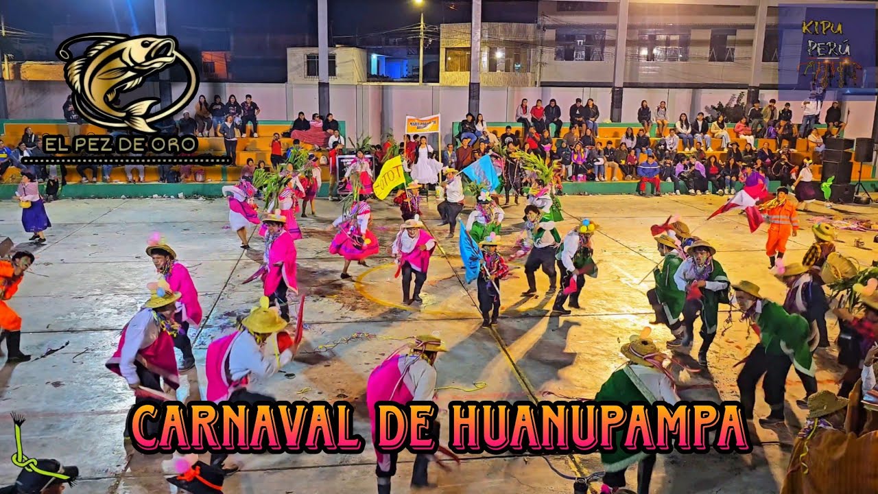 FINAL - Carnaval de Huanupampa / Ayacucho / Yawar Perú ( El Pez de Oro  2025 - Sonqo Tusuy )
