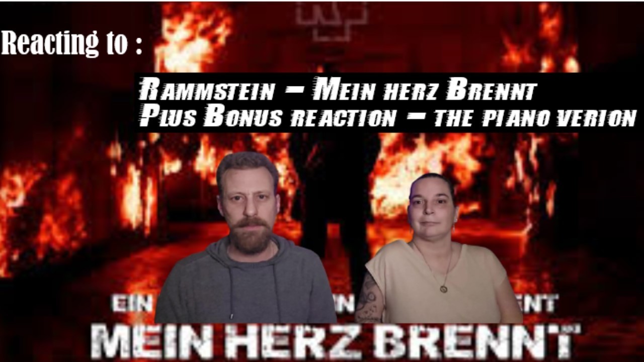 Reacting to : Rammstein - Mein herz brennt . plus extra reaction to the piano version ( Goosebumps)