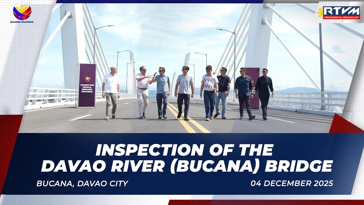 Inspection of the Davao River (Bucana) Bridge 12/04/2025