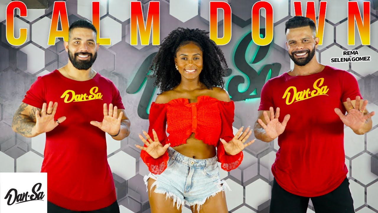 Calm Down - Rema, Selena Gomez - Dan-Sa /  Daniel Saboya (Coreografia)