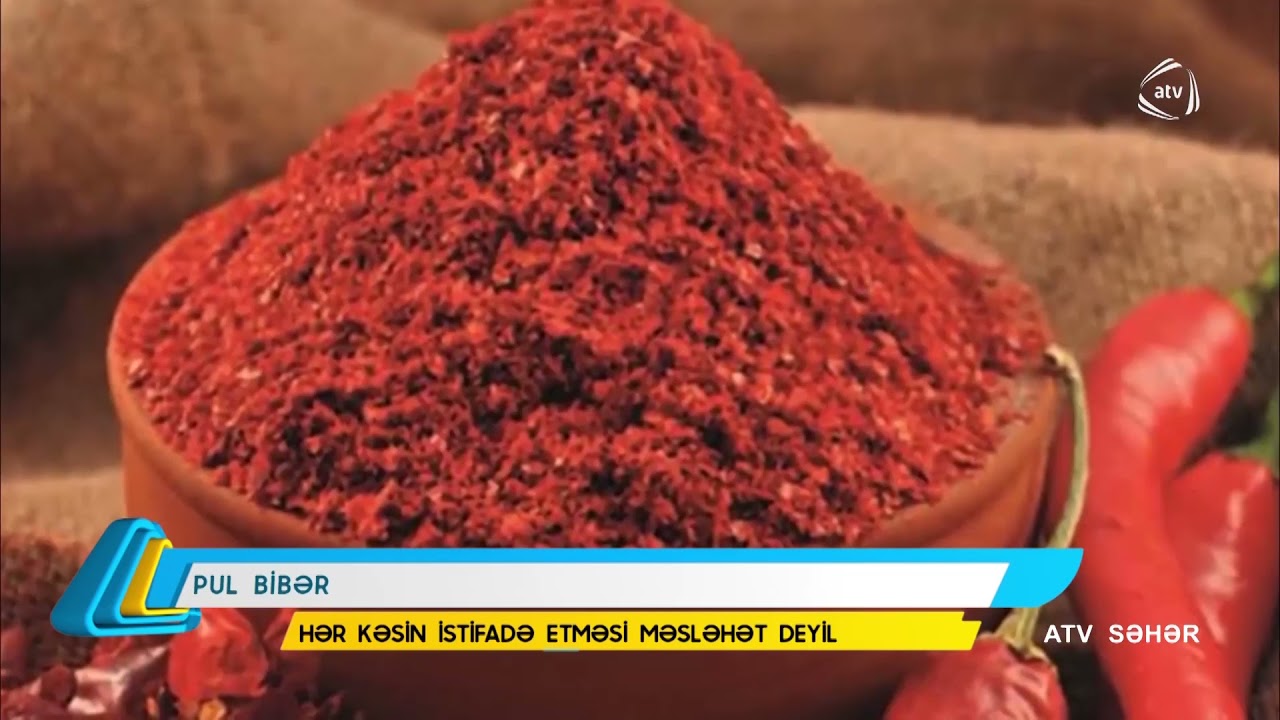 Pul bibərin orqanizmə faydaları və zərərləri | ATV Səhər